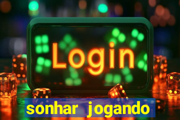 sonhar jogando futebol e fazendo gol